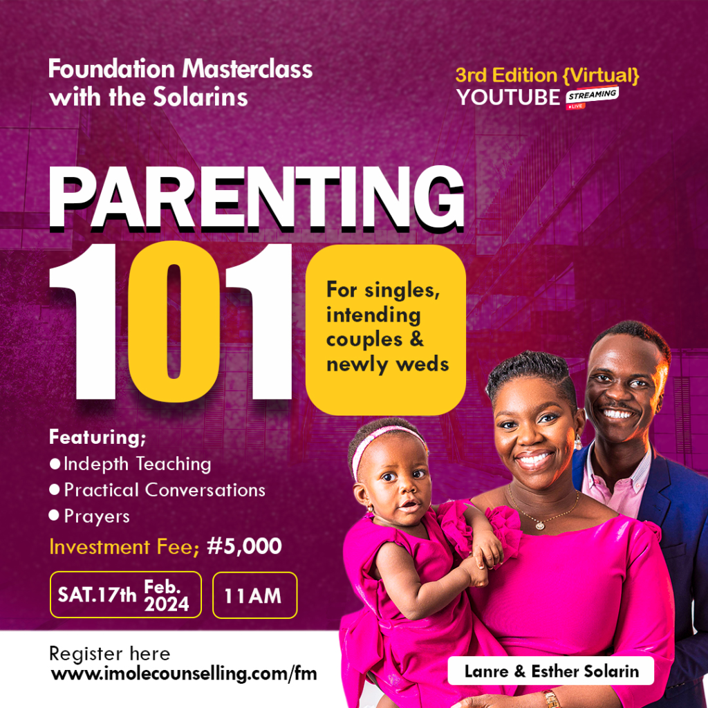 Foundation Masterclass with the Solarins 3.0 - Parenting 101 - Imole Counselling